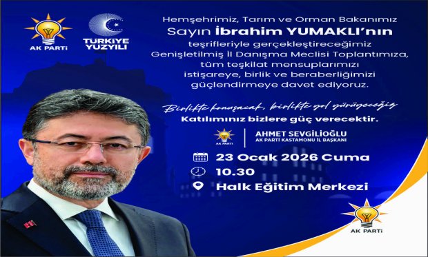 AK PARTİ KASTAMONU İL BAŞKANLIĞI GENİŞLETİLMİŞ DANIŞMA MECLİSİ